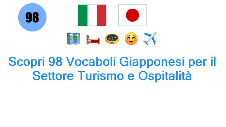 Scopri 98 Vocaboli Giapponesi per il Settore Turismo e Ospitalità